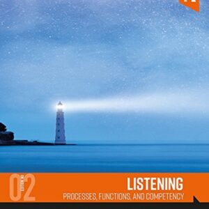 Listening: Processes, Functions, and Competency 2nd Edition by Debra L. Worthington, ISBN-13: 978-1138229501