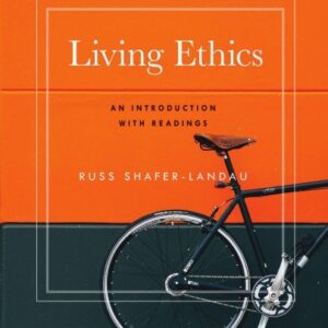Living Ethics: An Introduction with Readings, ISBN-13: 978-0190272197