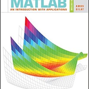 MATLAB: An Introduction with Applications 6th Edition, ISBN-13: 978-1119385134