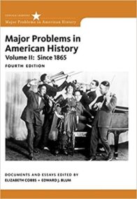 Major Problems in American History Volume II 4th Edition, ISBN-13: 978-1305585300