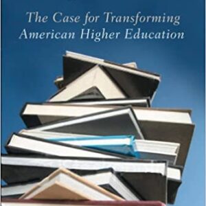 Making Reform Work: The Case for Transforming American Higher Education by Robert Zemsky, ISBN-13: 978-0813545912
