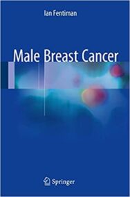 Male Breast Cancer by Ian Fentiman, ISBN-13: 978-3319046686
