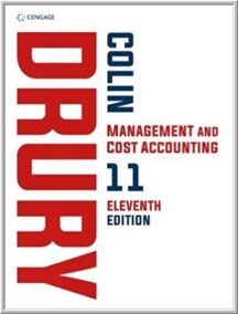 Management and Cost Accounting 11th Edition by Mike Tayles, ISBN-13: 978-1473773615