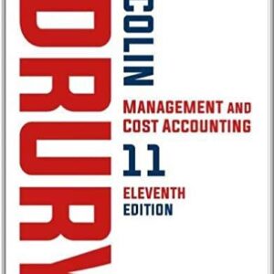 Management and Cost Accounting 11th Edition by Mike Tayles, ISBN-13: 978-1473773615