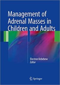 Management of Adrenal Masses in Children and Adults, ISBN-13: 978-3319441344