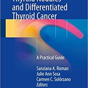 Management of Thyroid Nodules and Differentiated Thyroid Cancer, ISBN-13: 978-3319436166