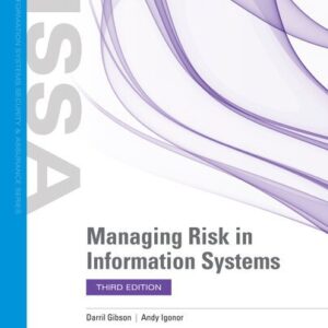 Managing Risk in Information Systems 3rd Edition by Darril Gibson, ISBN-13: 978-1284183719