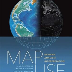 Map Use: Reading, Analysis, Interpretation 8th Edition by A. Jon Kimerling, ISBN-13: 978-1589484429