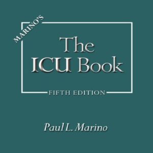 Marino's The ICU Book 5th Edition by Paul L. Marino, ISBN-13: 978-1975176709