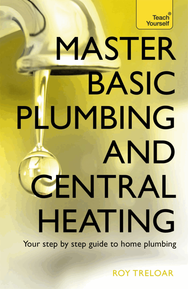 Master Basic Plumbing And Central Heating, ISBN-13: 978-1473611627