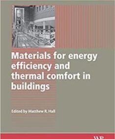 Materials for Energy Efficiency and Thermal Comfort in Buildings, ISBN-13: 978-0081014882