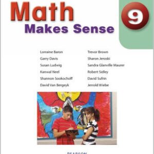 Math Makes Sense 9 Hardcover by Lorraine Baron, ISBN-13: 978-0321495587