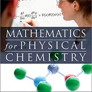 Mathematics for Physical Chemistry 4th Edition by Robert G. Mortimer, ISBN-13: 978-0124158092