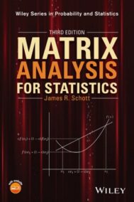 Matrix Analysis for Statistics 3rd Edition, ISBN-13: 978-1119092483