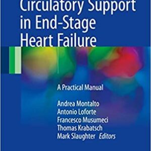 Mechanical Circulatory Support in End-Stage Heart Failure, ISBN-13: 978-3319433813