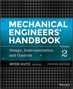 Mechanical Engineers' Handbook Volume 2: Design, Instrumentation, and Controls 4th Edition