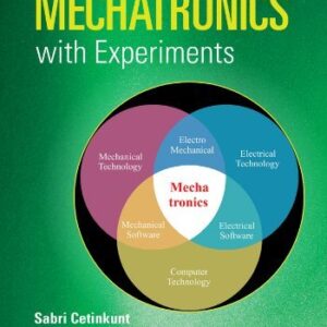 Mechatronics with Experiments 2nd Edition, ISBN-13: 978-1118802465