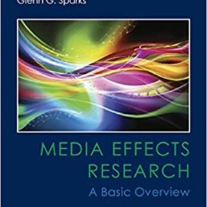 Media Effects Research: A Basic Overview 5th Edition, ISBN-13: 978-1305077478