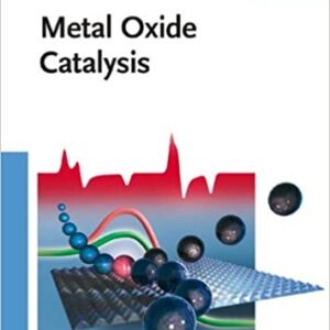 Metal Oxide Catalysis 1st Edition by S. David Jackson, ISBN-13: 978-3527318155