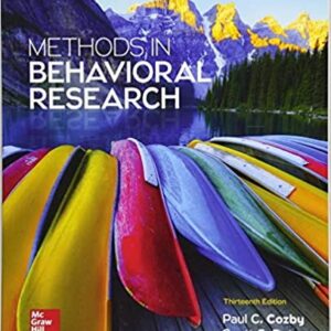 Methods in Behavioral Research 13th Edition by Paul Cozby, ISBN-13: 978-1259676987