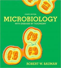 Microbiology with Diseases by Taxonomy 4th Edition, ISBN-13: 978-0321819314