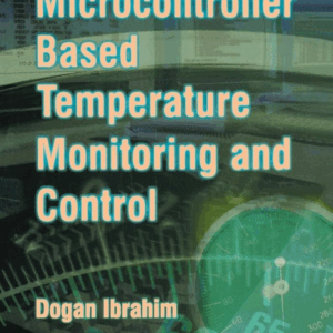 Microcontroller-Based Temperature Monitoring and Control, ISBN-13: 978-0750655569