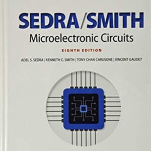 Microelectronic Circuits 8th Edition by Adel S. Sedra, ISBN-13: 978-0190853464