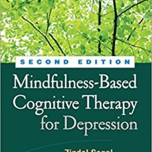 Mindfulness-Based Cognitive Therapy for Depression 2nd Edition, ISBN-13: 978-1462537037