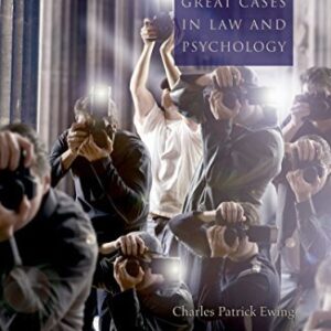 Minds on Trial: Great Cases in Law and Psychology by Charles Patrick Ewing, ISBN-13: 978-0195181760