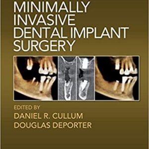 Minimally Invasive Dental Implant Surgery by Daniel R. Cullum, ISBN-13: 978-0813814520