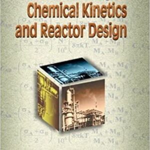 Modeling of Chemical Kinetics  and  Reactor Design by A. Kayode Coker, ISBN-13: 978-0080491905