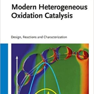 Modern Heterogeneous Oxidation Catalysis by Noritaka Mizuno, ISBN-13: 978-3527318599