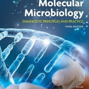 Molecular Microbiology: Diagnostic Principles and Practice 3rd Edition by David H. Persing, ISBN-13: 978-1555819088