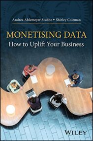 Monetizing Data: How to Uplift Your Business, ISBN-13: 978-1119125136