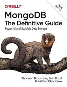 MongoDB: The Definitive Guide: Powerful and Scalable Data Storage 3rd Edition, ISBN-13: 978-1491954461