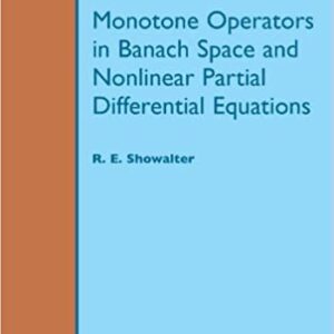 Monotone Operators in Banach Space and Nonlinear Partial Differential Equations, ISBN-13: 978-0821893975