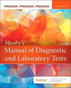 Mosby's Manual of Diagnostic and Laboratory Tests 7th Edition by Kathleen Deska Pagana, ISBN-13: 978-0323697033