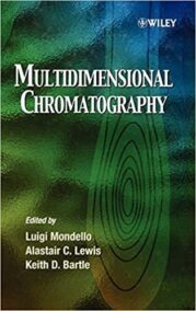 Multidimensional Chromatography 1st Edition by Luigi Mondello, ISBN-13: 978-0471988694
