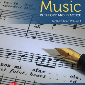 Music in Theory and Practice Volume One 10th Edition by Bruce Benward, ISBN-13: 978-1260055825