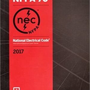 NFPA 70: National Electrical Code 2017 by National Fire Protection Association, ISBN-13: 978-1455912773