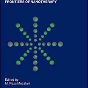 Nanocarrier Technologies: Frontiers of Nanotherapy 2006th Edition, ISBN-13: 978-1402050404