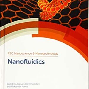 Nanofluidics 2nd Edition Volume 41 by Joshua Edel, ISBN-13: 978-1849734042