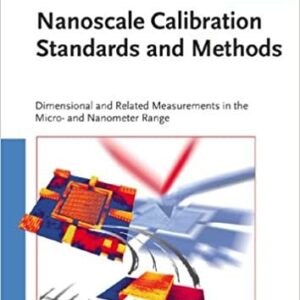 Nanoscale Calibration Standards and Methods by G. Wilkening, ISBN-13: 978-3527405022