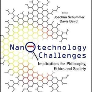 Nanotechnology Challenges: Implications for Philosophy, Ethics and Society, ISBN-13: 978-9812567291