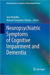 Neuropsychiatric Symptoms of Cognitive Impairment and Dementia, ISBN-13: 978-3319391366