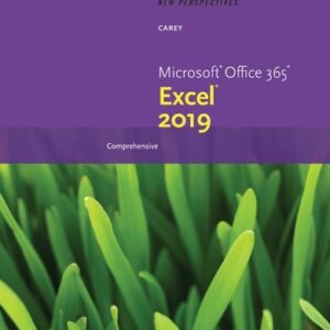 New Perspectives Microsoft Office 365 & Excel 2019 Comprehensive 1st Edition, ISBN-13: 978-0357025765