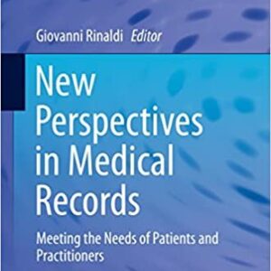 New Perspectives in Medical Records by Giovanni Rinaldi, ISBN-13: 978-3319286600
