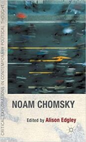 Noam Chomsky: Critical Explorations in Contemporary Political Thought, ISBN-13: 978-1137320209