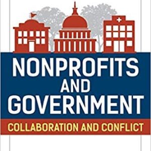 Nonprofits and Government: Collaboration and Conflict 3rd Edition, ISBN-13: 978-1442271784