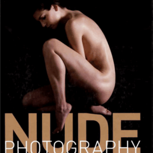 Nude Photography: The Art and the Craft by Pascal Baetens, ISBN-13: 978-0756631765